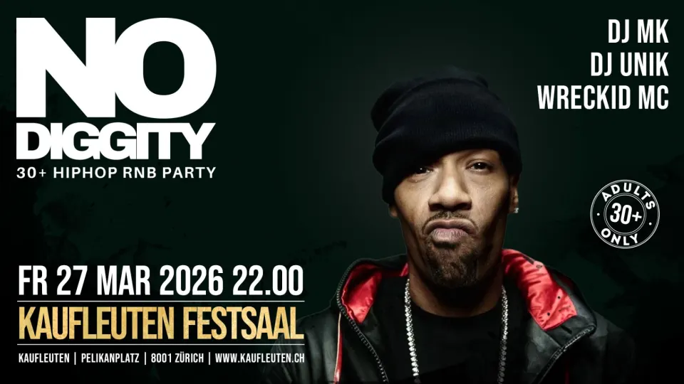 Flyer No Diggity - Kaufleuten Zürich