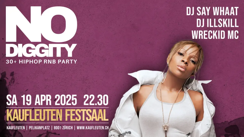 Flyer No Diggity - Kaufleuten Zürich