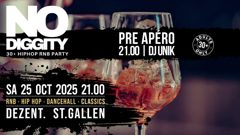 Flyer No Diggity - Pre Apéro - DEZENT. ST.Gallen