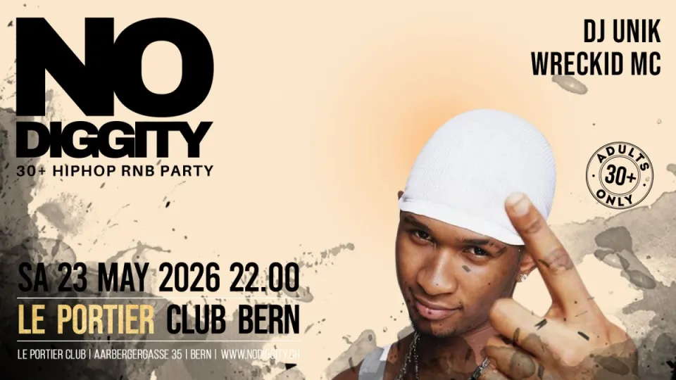 Flyer No Diggity - Le Portier Club Bern  — Season Closing 23.05.26